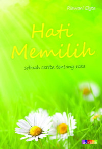Image of Hati Memilih; Sebuah Cerita Tentang Rasa