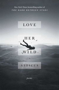 Image of Love Her Wild : Poems