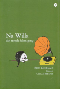 Image of Na Willa: Na Willa dan rumah dalam gang