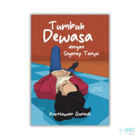 Image of Tumbuh Dewasa dengan Segenap Tanya